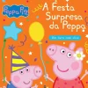 A Festa Surpresa da Peppa de Neville Astley e Mark Baker