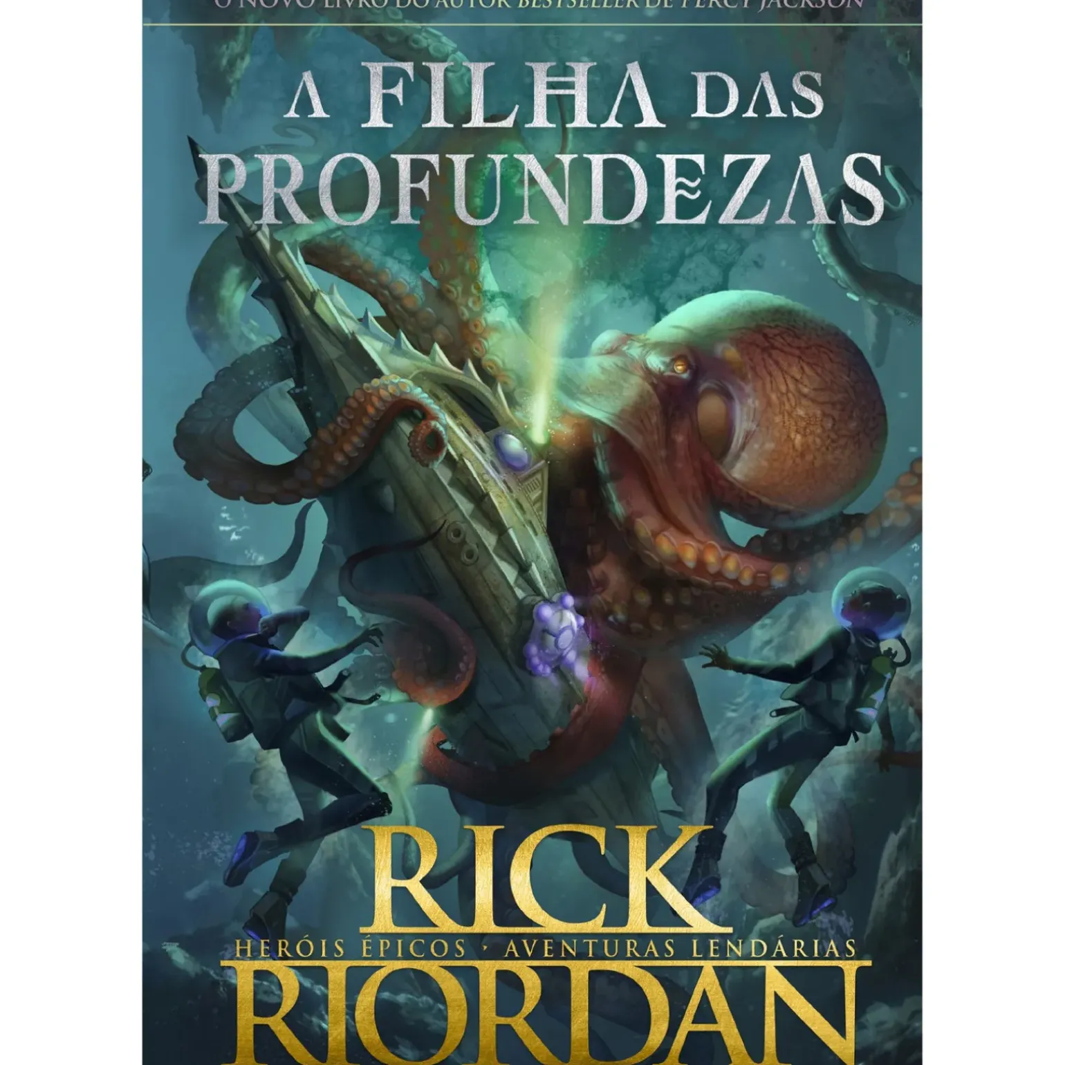 A Filha das Profundezas de Rick Riordan - Heróis Épicos - Aventuras Lendárias
