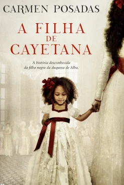 A Filha de Cayetana de Carmen Posadas