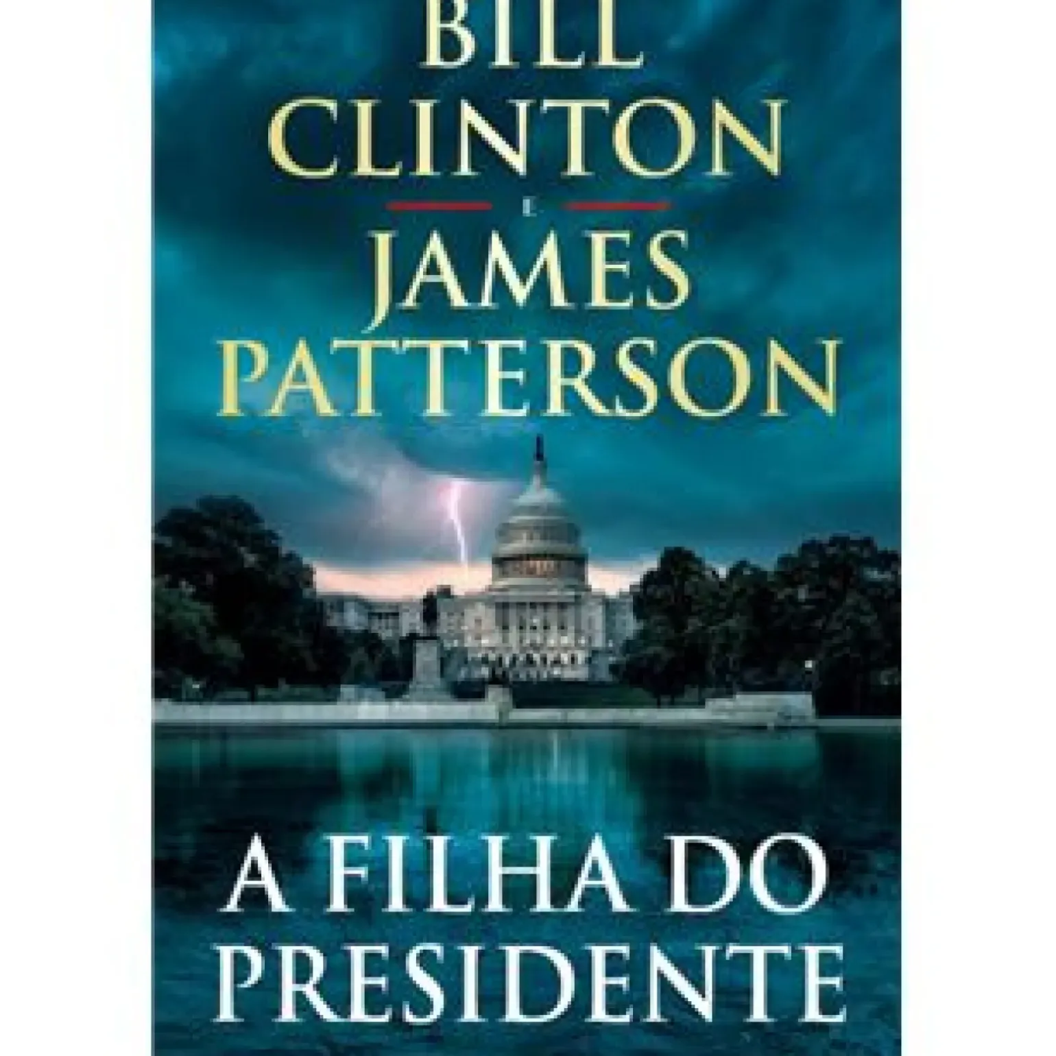A Filha do Presidente de Bill Clinton e James Patterson