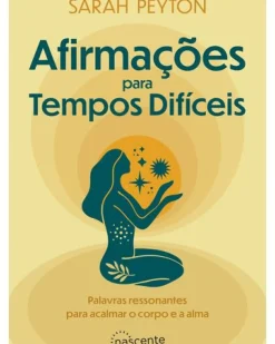 Afirmações para Tempos Difíceis de Sarah Peyton