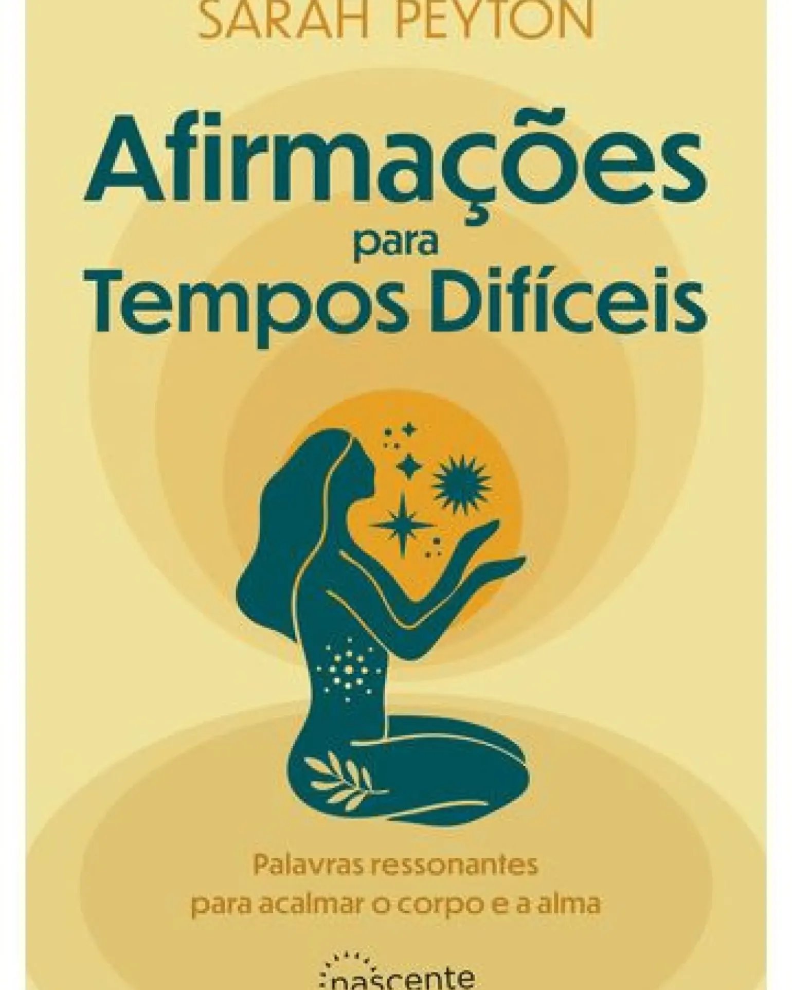 Afirmações para Tempos Difíceis de Sarah Peyton
