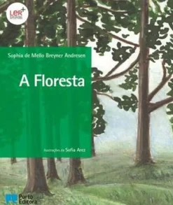 A Floresta de Sophia de Mello Breyner Andresen