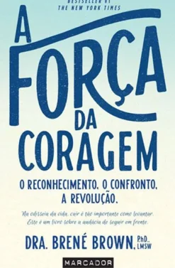 A Força da Coragem de Brené Brown