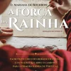A Força da Rainha de Paula Veiga - D. Mariana de Bourbon