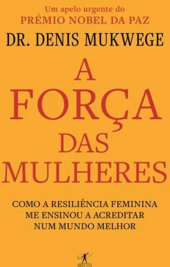 A Força das Mulheres de Denis Mukwege