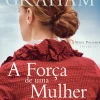 A Força de uma Mulher de Winston Graham - Série Poldark Volume II