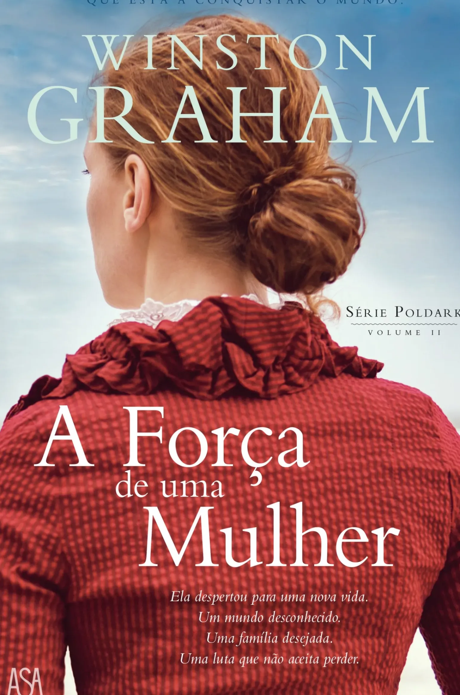 A Força de uma Mulher de Winston Graham - Série Poldark Volume II