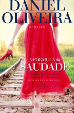 A Fórmula da Saudade de Daniel Oliveira
