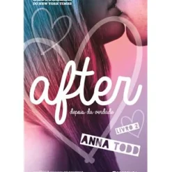After - Livro 2 de Anna Todd - Depois da Verdade