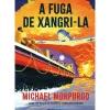 A Fuga de Xangri-La de Michael Morpurgo