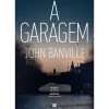 A Garagem de John Banville