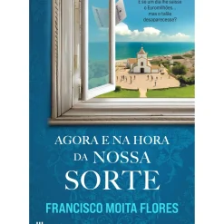 Agora e na Hora da Nossa Sorte de Francisco Moita Flores
