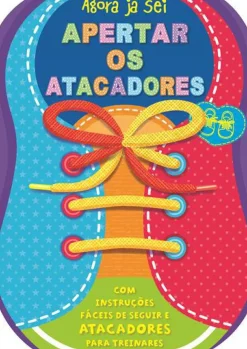 Agora Já Sei Apertar os Atacadores