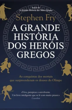 A Grande História dos Heróis Gregos de Stephen Fry