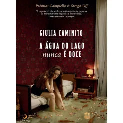 A Água do Lago Nunca é Doce de Giulia Caminito