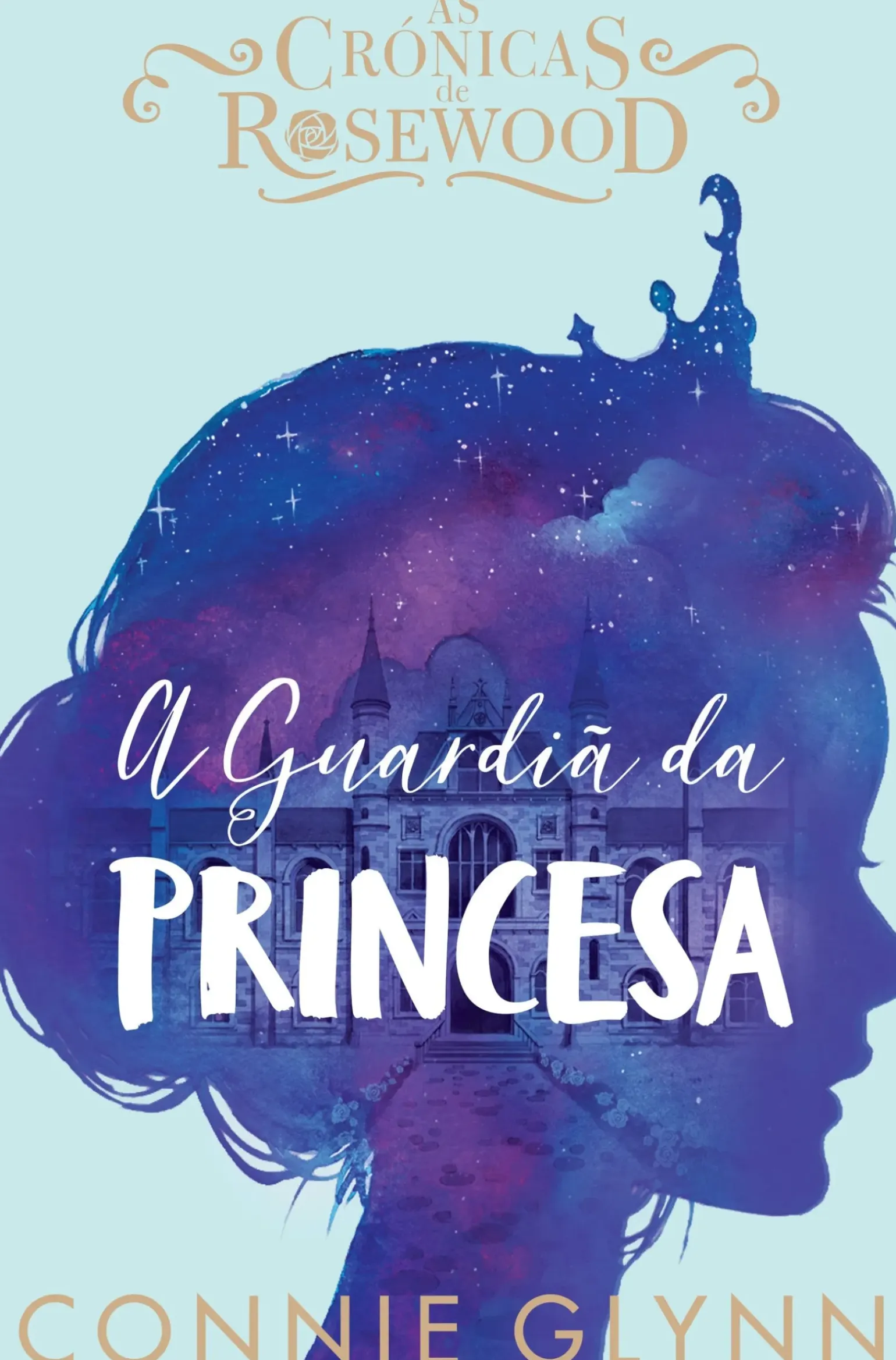 A Guardiã da Princesa de Connie GlynnAs Crónicas de Rosewood