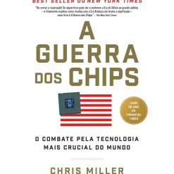 A Guerra dos Chips de Chris Miller