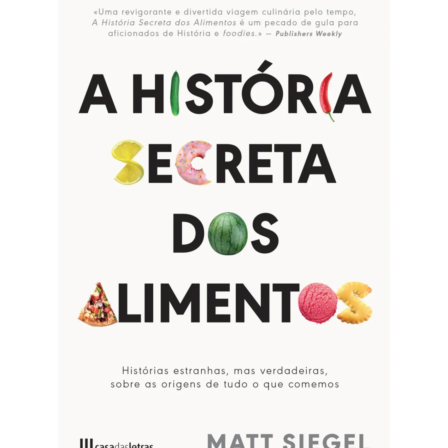 A História Secreta dos Alimentos de Matt Siegel
