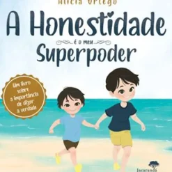 A Honestidade é o Meu Superpoder de Alicia Ortego
