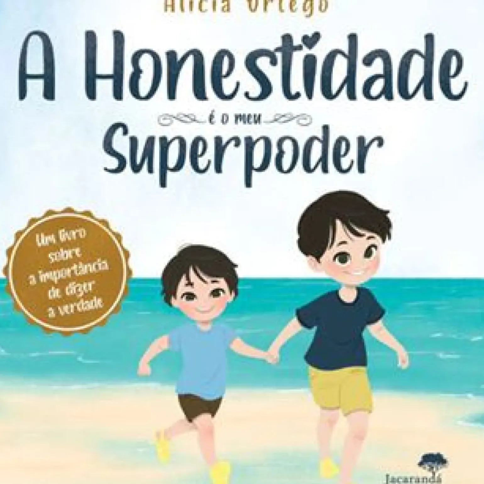 A Honestidade é o Meu Superpoder de Alicia Ortego