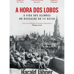 A Hora dos Lobos de Harald Jähner