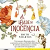 A Idade da Inocência de Edith Wharton