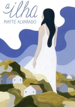 A Ilha de Mayte Alvarado