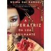 A Imperatriz da Lua Brilhante de Weina Dai Randel