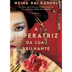 A Imperatriz da Lua Brilhante de Weina Dai Randel