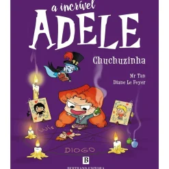 A Incrível Adele - Chuchuzinha de Mr Tan; Diane Le Feyer