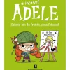 A Incrível Adele - Saiam-Me da Frente, seus Feiosos! de Mr. Tan e Miss Prickly