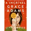 A Incrível Grace Adams de Fran Littlewood