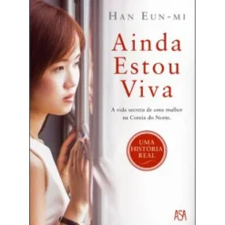 Ainda Estou Viva de Han Eun-mi