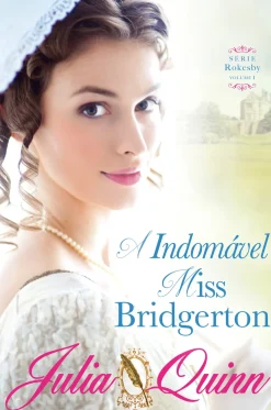 A Indomável Miss Bridgerton de Julia Quinn