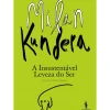 A Insustentável Leveza do Ser de Milan Kundera