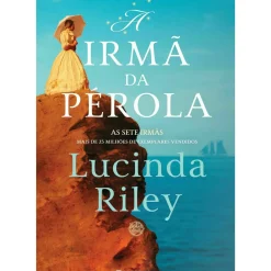 A Irmã da Pérola: A Historia de Cece de Lucinda Riley