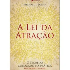A Lei da Atração de Michael J. Losier