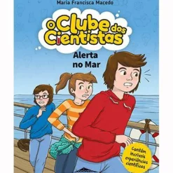 Alerta no Mar de Maria Francisca Macedo - O Clube dos Cientistas N.º 9