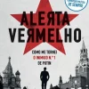 Alerta Vermelho de Bill Browder - Como Me Tornei o Inimigo N.º 1 de Putin
