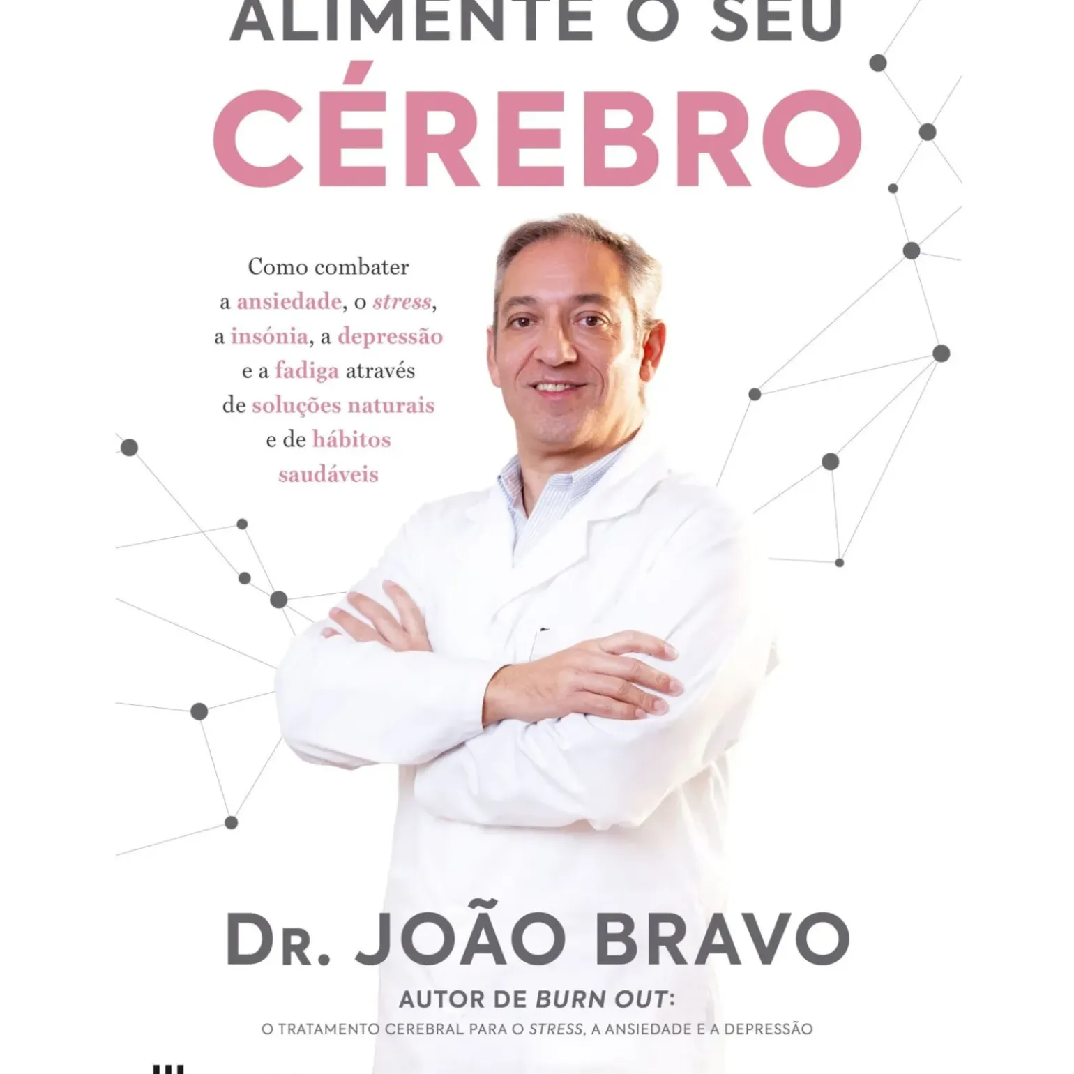 Alimente o seu Cérebro de Dr. João Bravo