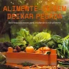 Alimente-se sem Deixar Pegada de Cláudia Cordovil, Diogo Noronha e Teresa de Herédia