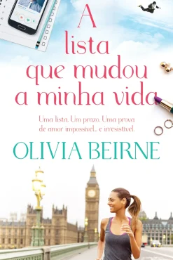 A Lista que Mudou a Minha Vida de Olivia Beirne