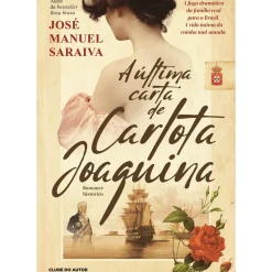 A Última Carta de Carlota Joaquina de José Manuel Saraiva