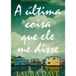 A Última Coisa que Ele Me Disse de Laura Dave