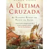 A Última Cruzada de Nigel Cliff