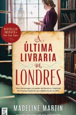 A Última Livraria de Londres de Madeline Martin