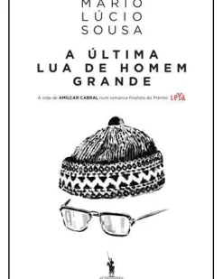 A Última Lua de Homem Grande de Mário Lúcio Sousa