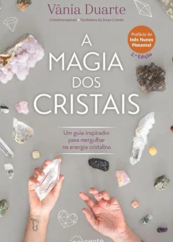 A Magia dos Cristais de Vânia Duarte
