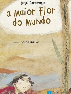A Maior Flor do Mundo de José Saramago